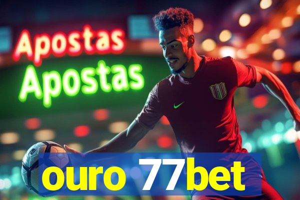 ouro 77bet
